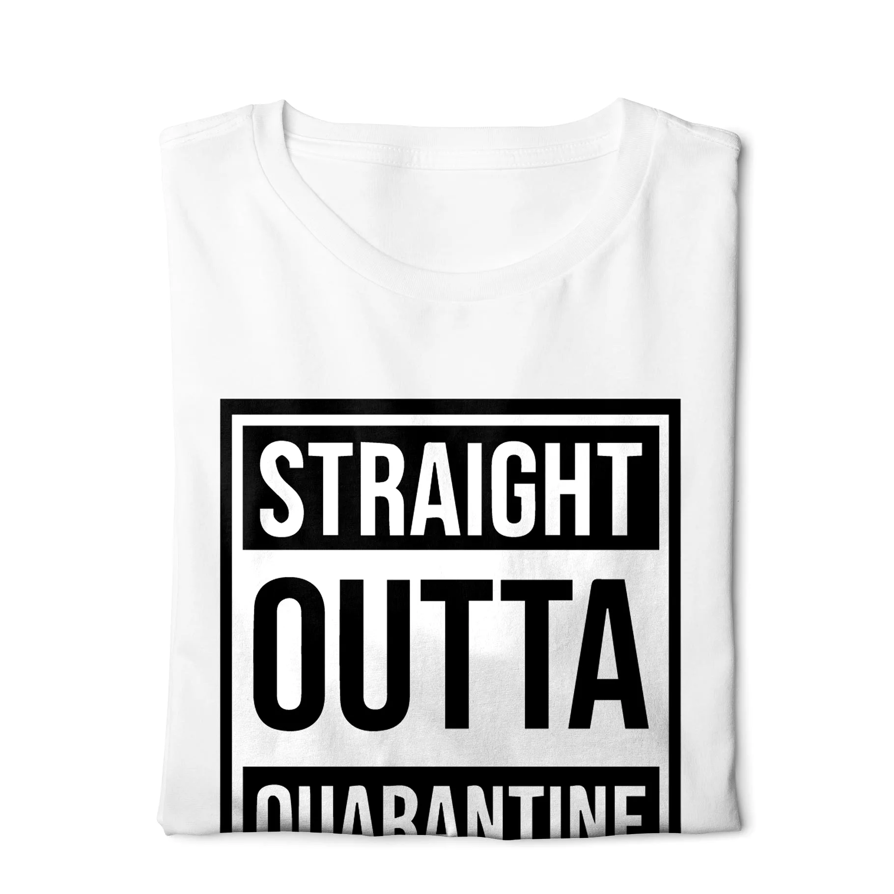 Basic White T-Shirt - Digital Graphics Straight Outta Quarantine